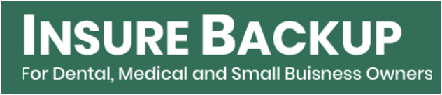 Insure Backup For Dental, Medical and Small Business Owners